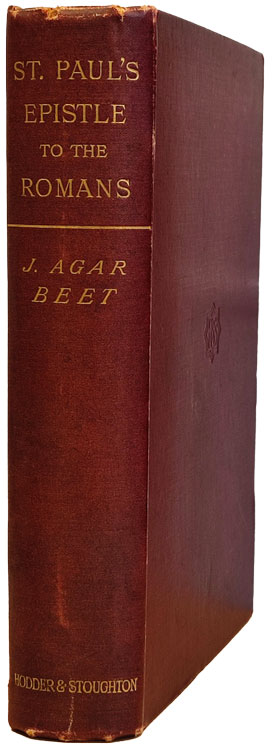 Joseph Agar Beet [1840-1924], A Commentary on St. Paul's Epistle to the Romans