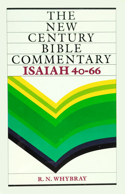 Roger Norman Whybray [1923–1998], Isaiah 40-66. New Century Bible