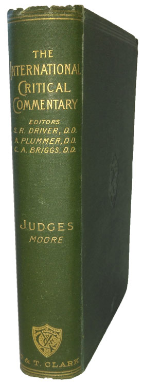 George Foot Moore [1851–1931], A Critical and Exegetical Commentary on Judges. The International Critical Commentary