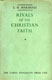 Laurance Henry Marshall [1882-1953], Rivals of the Christian Faith. W.T. Whitley Lectures for 1952