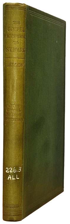 Willoughby Charles Allen [1867-1953], ed., The Gospel According to Saint Mark, with Introduction and Notes. The Oxford Church Biblical Commentary
